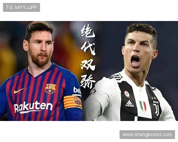 足球明星偶像的崇拜与影响力探讨以梅西C罗为核心的体育文化现象